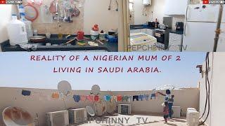 Reality Of A Nigerian Mum Of 2 Living In Saudi Arabia  | Part 1| Wash & Organize With Me.