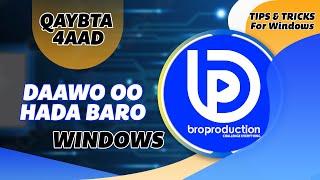 Wax Dheeri Ah Ka Baro Windows-ka Qaybta 4aad Af Soomaali 2022