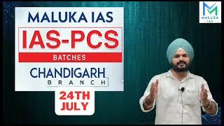 Maluka IAS, Chandigarh 24th July, New Batch