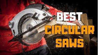 Best Circular Saws in 2020 - Top 8 Circular Saw Picks