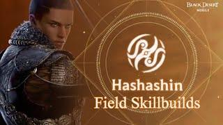 Hashashin | Field PVP/PVE Skillbuilds - Review【Black Desert Mobile】