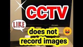 CCTV does not record images,repair cctv,dvr