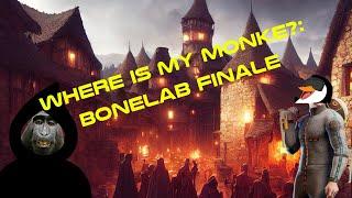 Where is My Monke?: Bonelab finale