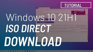 Windows 10 21H1: ISO file direct download WITHOUT Media Creation Tool