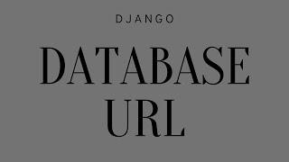 How to Use a Database Connection URL in Django