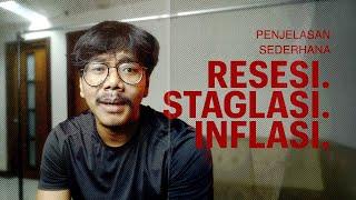 Penjelasan Sederhana RESESI STAGFLASI INFLASI dan Lain lain.