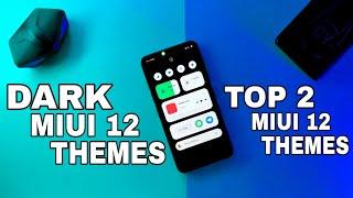 MIUI 12 DARK THEMES | TOP 2 DARK MIUI 12 THEMES FOR ANY XIAOMI DEVICES