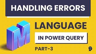 Handling Errors in Power Query M Language | Power BI Tutorial