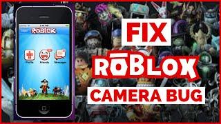 How to Fix Camera Bug in Roblox Mobile 2023? Roblox Camera Glitch Issue (Quick Fix)