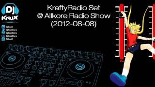 DjKnuX - KraftyRadio Set at Allkore Radio Show (2012-08-08)