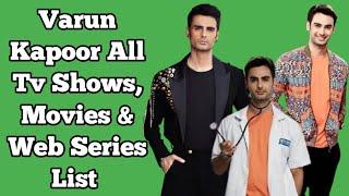 Varun Kapoor All Tv Serials List || Full Filmography || All Web Series List...