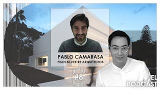 Construcción Digital #8 con Pablo Camarasa | La Arquitectura cuidada al detalle de Fran Silvestre