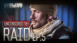 Escape from Tarkov. Raid. Episode 5. FINALE. Uncensored 18+