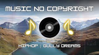 BACKSOUD NO COPYRIGHT | Gully Dreams | Music No Copyright