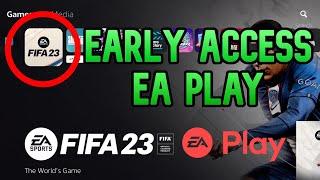 Fifa 23 Early Access with EA Play - How to Play Fifa 23 Early Before Release