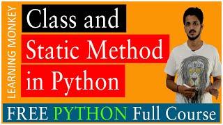 Class and Static Method in Python || Lesson 46.1 || Python || Learning Monkey ||