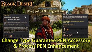 Change Type Guarantee PEN Accessory & Process PEN Enhancement (Black Desert Online) Switch Acc Free?