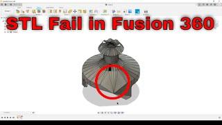 Fusion 360 - STL fail to convert - Some tips on how to fix