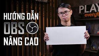 Hướng dẫn OBS nâng cao | tối ưu không lag khi Live Stream