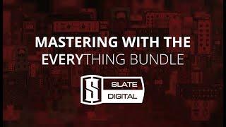 How To Master with Slate Everything Bundle - Introduction