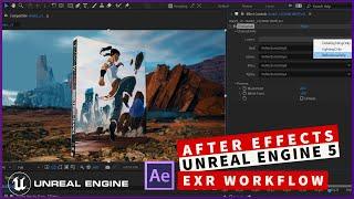 After Effects EXR workflow with Unreal Engine 5