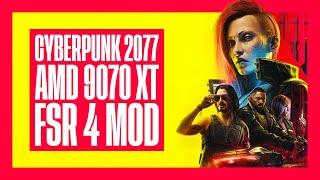 Cyberpunk 2077 - Powered by AMD 9070 XT & FSR 4 Mod