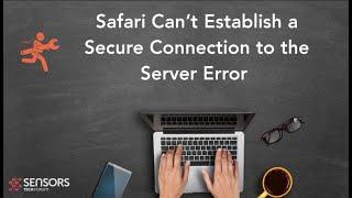 Fix ‘Safari Can’t Establish a Secure Connection to the Server’ Error