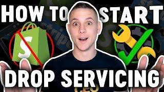 How to Start a Drop Servicing Business (BETTER Than Dropshipping)