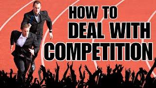 How to Deal with Business Competition in 2025