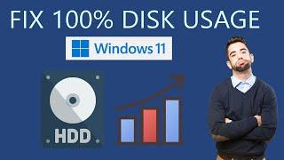 How to Fix 100% Disk Usage in Windows 11? Fix High Disk Usage