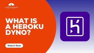 What Is A Heroku Dyno?