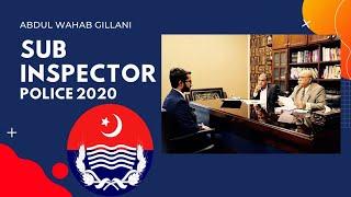 INTERVIEW OF ABDUL WAHAB GILLANI ( SUB INSPECTOR POLICE 2020)