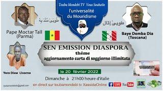 Sen Émission Diaspora sur la Radio Xassida online ToubaMondebi Touba Italie le 20 février 2022