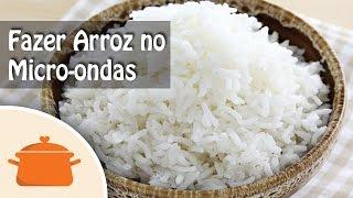 Como Fazer Arroz no Micro-ondas - Receita Prática