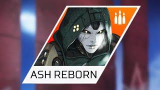 Ash Reborn Is Here!