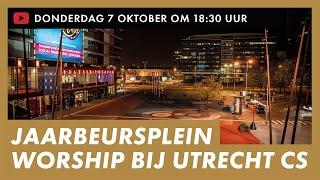 NIEUW Worship LIVE op het Jaarbeursplein in Utrecht • Presence Choir •  Aanbidding en gebed