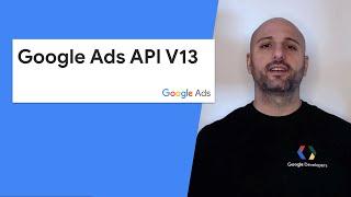 What’s new in Google Ads API v13