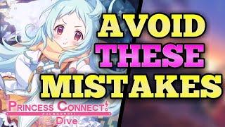 Princess Connect Re:Dive - Mistakes to Avoid