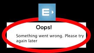 Fix Entri Oops Something Went Wrong Error Please Try Again Later