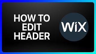 How To Edit Header Wix Tutorial