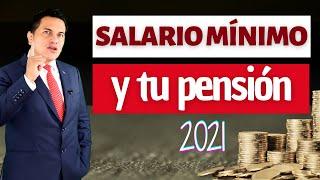 Salario mínimo 2021 | Pros y contras para pensionados | Pensiones