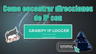 Cuidado con los enlaces de internet! - Tutorial de como encontrar una direccion de IP con Grabify