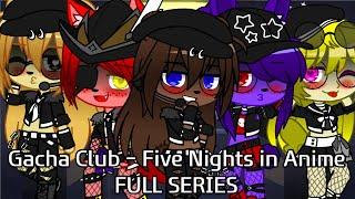 Gacha Club - Me Surviving FNIA (Full Series) (Last Video of 2023)