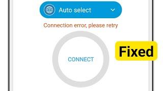 SuperVPN Connection Error Please Retry Problem Solve 2024