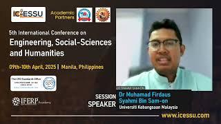 Meet Dr Muhamad Firdaus Syahmi Bin Sam-on | Session Speaker of ICESSU-2025 | IFERP Academy