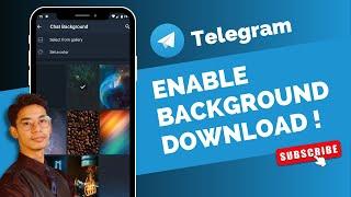 How To Enable Telegram Background Download !