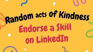 Spreading Kindness on LinkedIn: The Power of Skill Endorsements