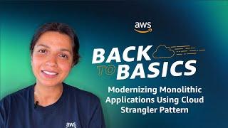 Back to Basics: Modernizing Monolithic Applications Using Cloud Strangler Pattern