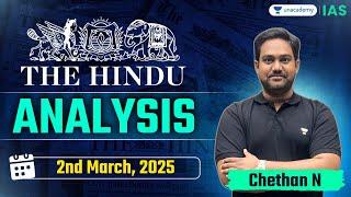 The Hindu Newspaper Analysis LIVE | 2nd Mar | UPSC Current Affairs Today | Chethan N