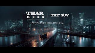 'THE' SUV | Mahindra Thar ROXX
